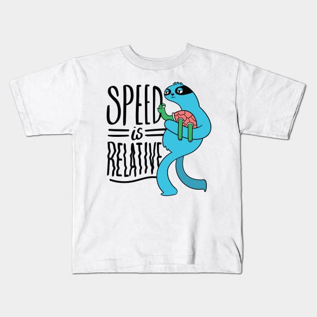 Speed is relative Kids T-Shirt by ShirtsBarn